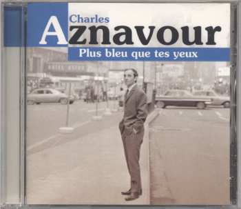 Album Charles Aznavour: Plus Bleu Que Tes Yeux