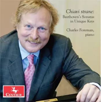 Chiavi Strane: Beethoven's Sonatas In Unique Keys