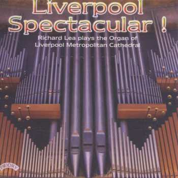 CD Richard Lea: Liverpool Spectacular!