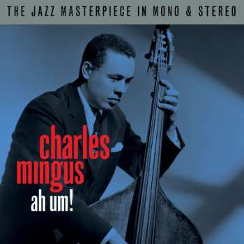 2CD Charles Mingus: Mingus Ah Um