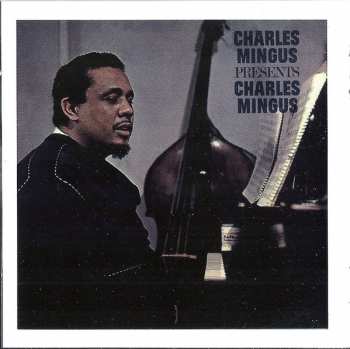 CD Charles Mingus: Presents Charles Mingus