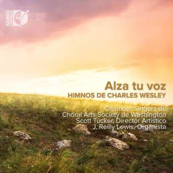 CD Choral Arts Society of Washington: Alza Tu Voz (Himnos De Charles Wesley)