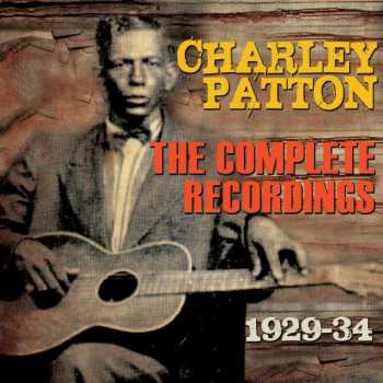 3CD/Box Set Charley Patton: The Complete Recordings 1929-34