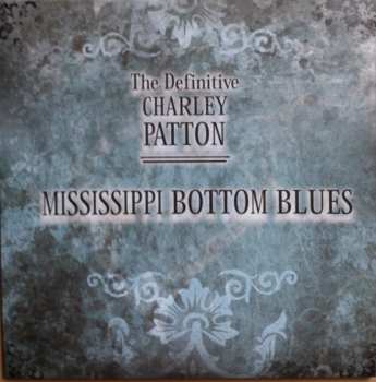 3CD/DVD Charley Patton: The Definitive Charley Patton