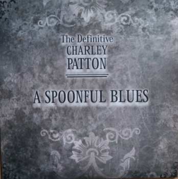 3CD/DVD Charley Patton: The Definitive Charley Patton