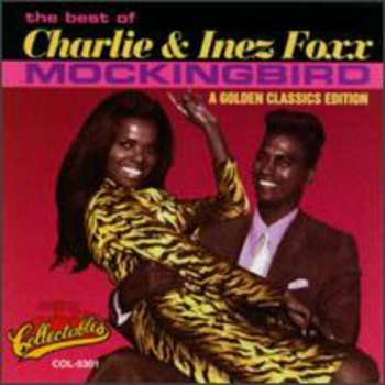 Album Inez And Charlie Foxx: Mockingbird (A Golden Classics Edition)