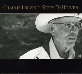 Charlie Louvin: Steps To Heaven