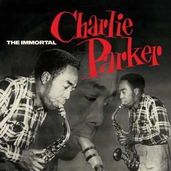 LP Charlie Parker: The Immortal LTD | CLR