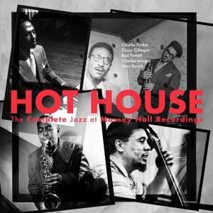 3LP Charlie Parker/dizzy Gillespie/bud Powell/charles Mingus/max Roach: Hot House: The Complete Jazz At Massey Hall Recordings
