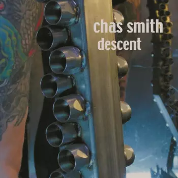 Chas Smith: Descent