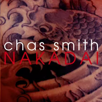Chas Smith: Nakadai