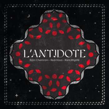 Album Chemirani,bijan / Hasa,redi / Khalife,rami: L'antidote