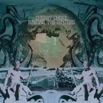 CD Cherry Choke: Raising The Waters