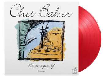 2LP Chet Baker: As Time Goes By - Love Songs (180g) (limited Numbered Edition) (translucent Red Vinyl)