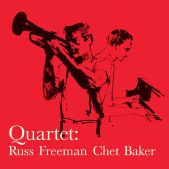 LP Chet Baker Quartet: Quartet: Russ Freeman Chet Baker LTD