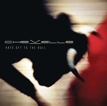 CD Chevelle: Hats Off To The Bull