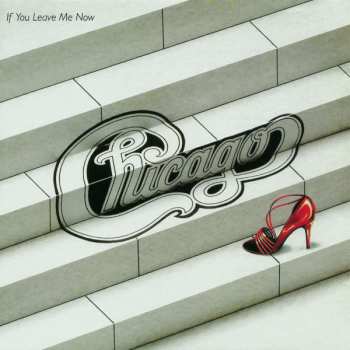 CD Chicago: If You Leave Me Now (And Other Hits)