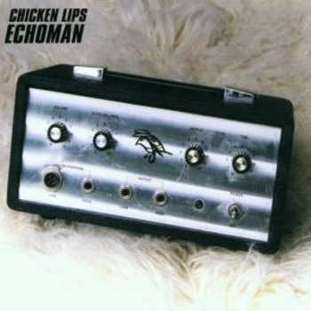 Album Chicken Lips: Echoman