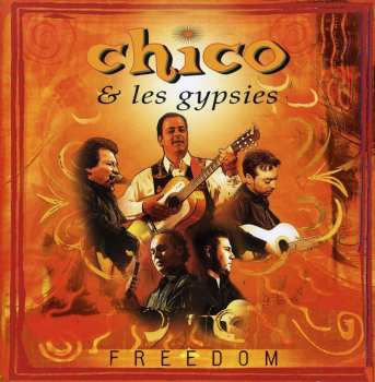 Album Chico & The Gypsies: Freedom