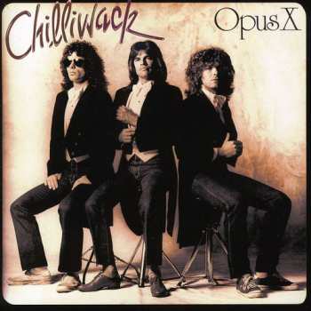 Album Chilliwack: Opus X