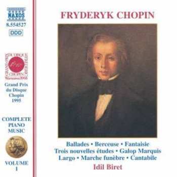 CD Frédéric Chopin: Ballades · Berceuse · Fantaisie · Trois Nouvelles Études · Galop Marquis · Largo · Marche Funèbre · Cantabile