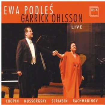 Album Ewa Podleś: Ewa Podles & Garrick Ohlsson Live