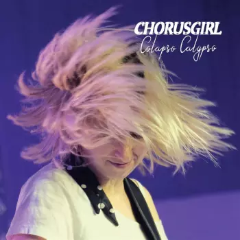 Chorusgirl: Collapso Calypso