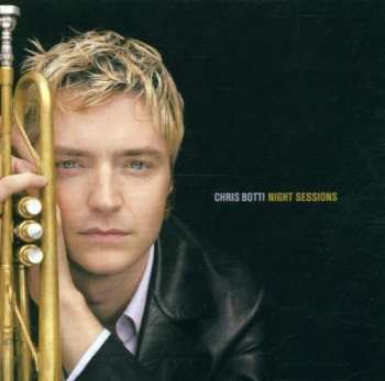Album Chris Botti: Night Sessions