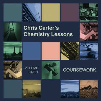LP Chris Carter: Chris Carter's Chemistry Lessons Volume One.1 Coursework