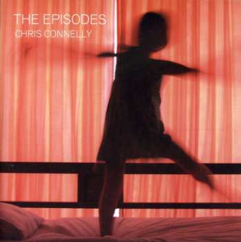 Album Chris Connelly: The Episodes