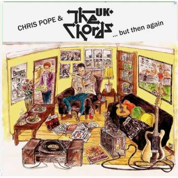 3CD Chris Pope & The Chords UK: ... But Then Again