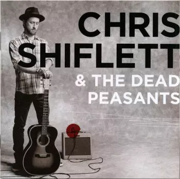 Chris Shiflett & The Dead Peasants: Chris Shiflett & The Dead Peasants