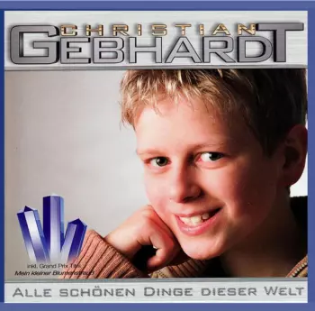 Christian Gebhardt: Alle Schönen Dinge Dieser Welt