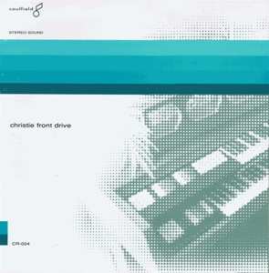 LP Christie Front Drive: Christie Front Drive (Stereo) CLR