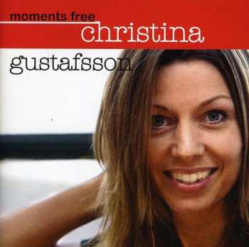 Album Christina Gustafsson: Moments Free