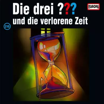 Christoph Dittert: Die Drei ??? 215 - Und Die Verlorene Zeit