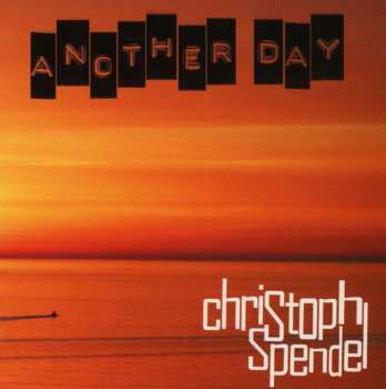 Album Christoph Spendel: Another Day