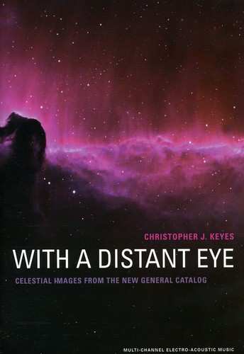 Album Christopher J. Keyes: With A Distant Eye: Celestial Images From The New General Catalog