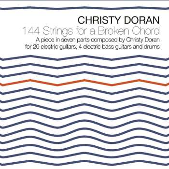 CD Christy Doran: 144 Strings For A Broken Chord