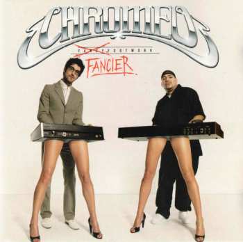 2CD Chromeo: Fancy Footwork