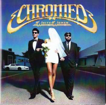 CD Chromeo: White Women