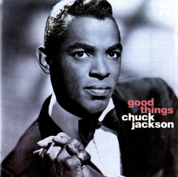 CD Chuck Jackson: Good Things