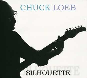 CD Chuck Loeb: Silhouette
