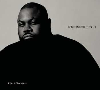 CD Chuck Strangers: A Forsaken Lover's Plea