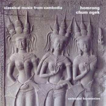 Album Chum Ngek: Homrong (Classical Music From Cambodia)