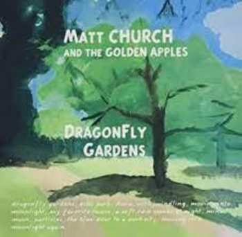 Album Church,matt & Golden Apples: Dragonfly Gardens