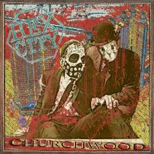 LP Churchwood: Hex City