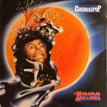 LP Cinemaspop: La Naranja Mecánica (Clockwork Orange)