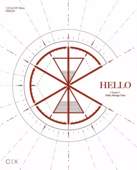 CIX: Hello Chapter 3. Hello, Strange Time