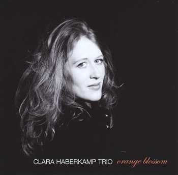 CD Clara Haberkamp Trio: Orange Blossom